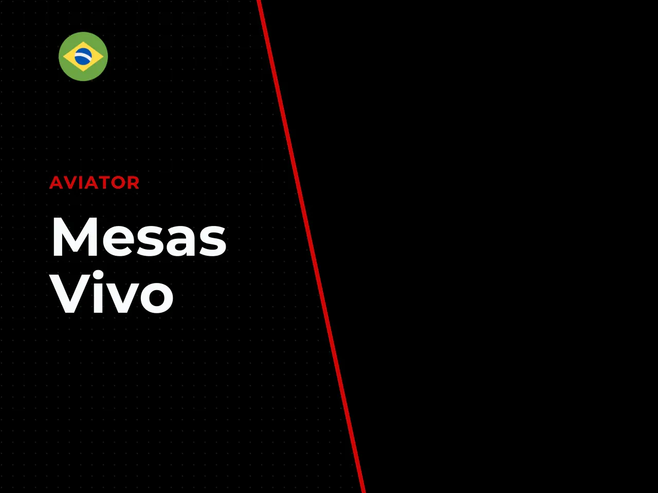 Mesas ao vivo e formatos mais
