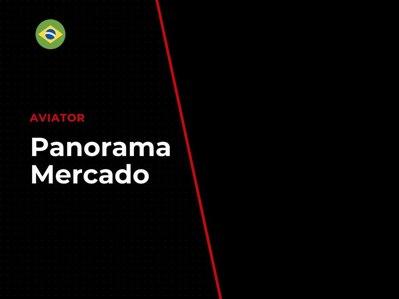 Panorama do mercado brasileiro e critérios